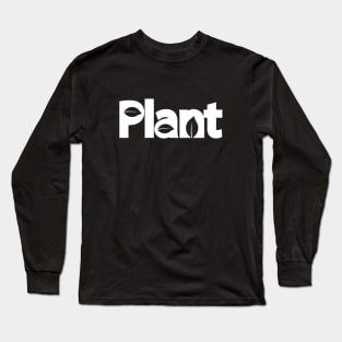 Plant planted Long Sleeve T-Shirt